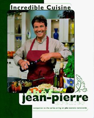 Incredible Cuisine with Chef Jean-Pierre 0783549466 Book Cover