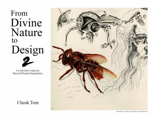 Hardcover From Divine Nature to Design : A Look into Creativity Beyond Human Imagination Book