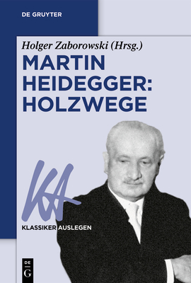 Martin Heidegger: Holzwege [German] 3110774585 Book Cover