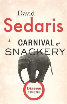 A Carnival of Snackery: Diaries: Volume Two 0349141908 Book Cover