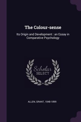 The Colour-sense: Its Origin and Development: a... 1379249678 Book Cover