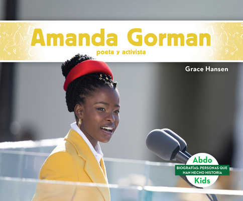 Amanda Gorman: Poeta Y Activista (Amanda Gorman... [Spanish] 1098265386 Book Cover