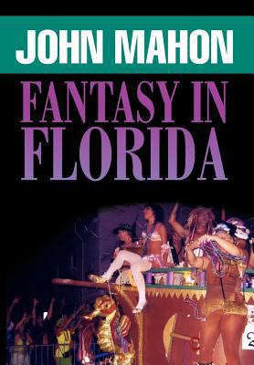 Fantasy in Florida 1465390235 Book Cover