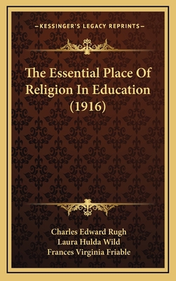 The Essential Place Of Religion In Education (1... 1165705672 Book Cover