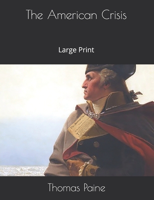 The American Crisis: Large Print 1690756306 Book Cover