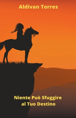 Niente Può Sfuggire al Tuo Destino [Italian] B09XZCYPXL Book Cover