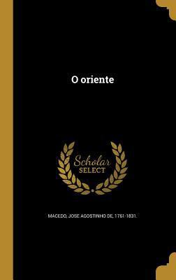 O oriente [Portuguese] 1373535105 Book Cover