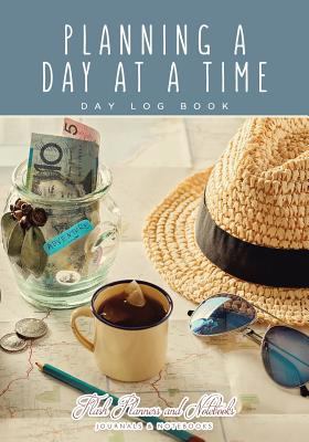 Planning a Day at a Time - Day Log Book 1683779711 Book Cover