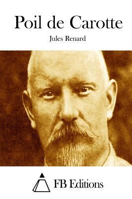 Poil de Carotte [French] 1515024784 Book Cover