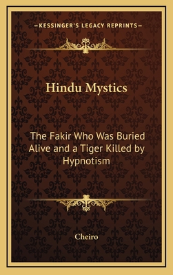 Hindu Mystics: The Fakir Who Was Buried Alive a... 116864562X Book Cover