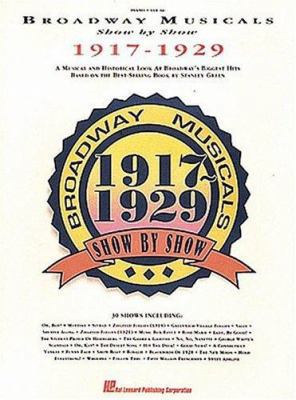 Broadway Musicals Show By Show 1917-1929 0793507782 Book Cover