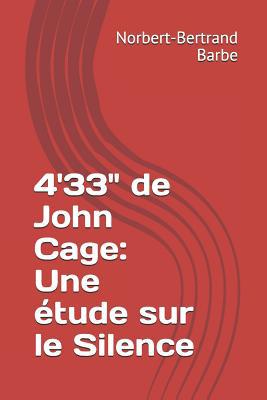 4'33" de John Cage: Une étude sur le Silence [French] 2354242247 Book Cover