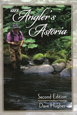 An Angler's Astoria 081171215X Book Cover