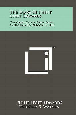 The Diary of Philip Leget Edwards: The Great Ca... 1258004585 Book Cover