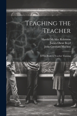 Teaching the Teacher: A First Book in Teacher T... 1022055097 Book Cover