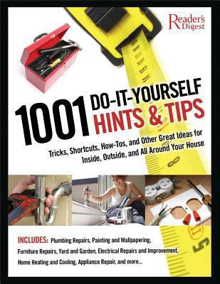 1001 Do-It-Yourself Hints and Tips: Tricks, Sho... 0762109068 Book Cover