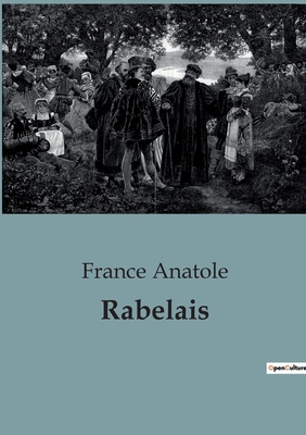 Rabelais: Exploration des oeuvres de Rabelais à... [French] B0C2XWQ88Z Book Cover
