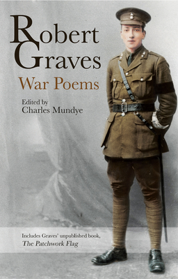 Robert Graves: War Poems 178172329X Book Cover