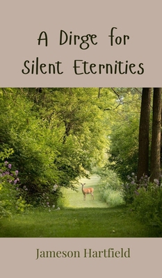A Dirge for Silent Eternities 3690801354 Book Cover