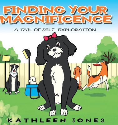 Finding Your Magnificence: A Tail of Self-Explo... 1646284038 Book Cover