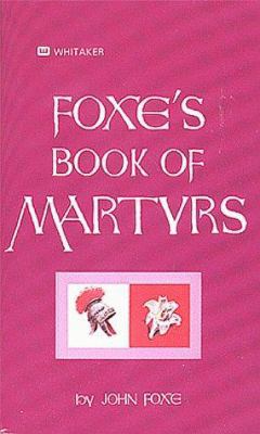 Foxes Book of Martyrs 0883680955 Book Cover