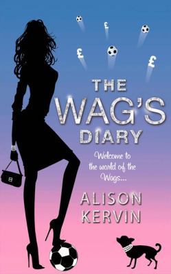 The WAG’s Diary 1847560547 Book Cover