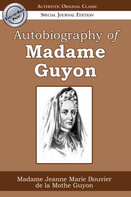 Autobiography of Madame Guyon 0768425298 Book Cover