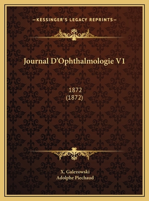 Journal D'Ophthalmologie V1: 1872 (1872) [French] 116981851X Book Cover