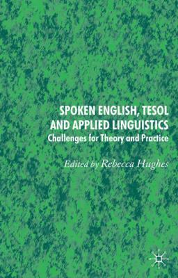 Spoken English, TESOL and Applied Linguistics: ... 0230217044 Book Cover