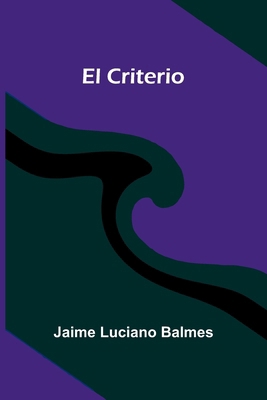 El Criterio [Spanish] 9371342943 Book Cover