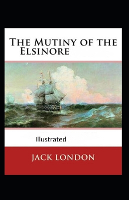 Paperback The Mutiny of the Elsinore Illustrated Book
