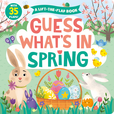 Guess What's in Spring 1954738021 Book Cover
