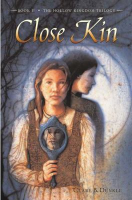 Close Kin: Book II -- The Hollow Kingdom Trilogy 080507497X Book Cover