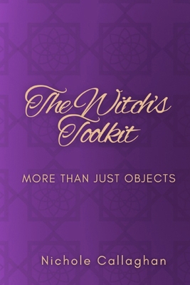 The Witch's Toolkit: More Than Just Objects B0FR9FJFG4 Book Cover