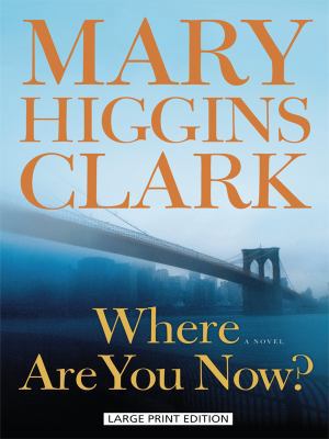 Where Are You Now? [Large Print] 1594133220 Book Cover