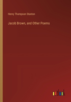 Jacob Brown, and Other Poems 3385380898 Book Cover