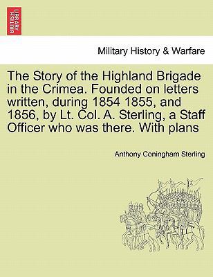 The Story of the Highland Brigade in the Crimea... 124144725X Book Cover