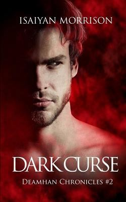 Dark Curse: Deamhan Chronicles. Book Two 0692510591 Book Cover