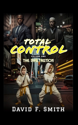 Total Control: Volume One: The Infiltration B0C9SJ2TMW Book Cover