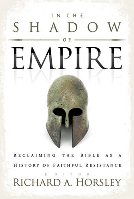 In the Shadow of Empire: Reclaiming the Bible a... 0664232329 Book Cover