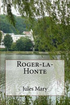 Roger-la-Honte [French] 1530755913 Book Cover