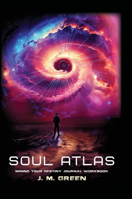Soul Atlas: Mining Your Destiny Journal Workbook B0DDRFQGJ2 Book Cover