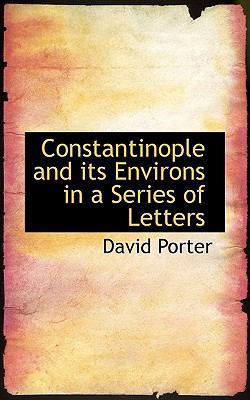 Constantinople and Its Environs in a Series of ... 1103624415 Book Cover