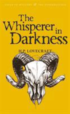 The Whisperer in Darkness: Collected Stories Vo... 1840226080 Book Cover