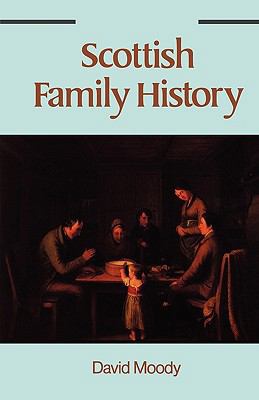 Scottish Family History 0806312688 Book Cover