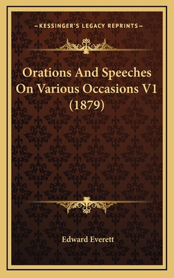 Orations And Speeches On Various Occasions V1 (... 116446812X Book Cover