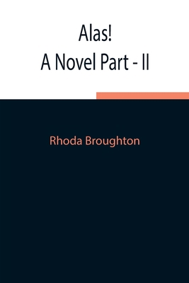 Alas! A Novel Part - Ii 9354843697 Book Cover