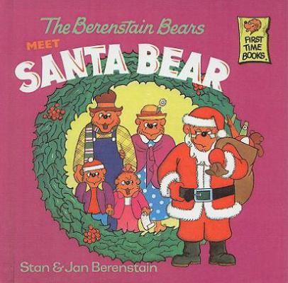 The Berenstain Bears Meet Santa Bear 0780776046 Book Cover