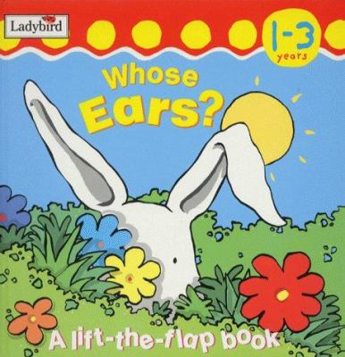 Lift The Flap Whose Ears Are These 0721421547 Book Cover
