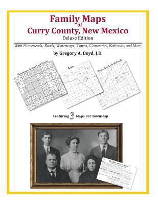 Family Maps of Curry County, New Mexico 1420313304 Book Cover